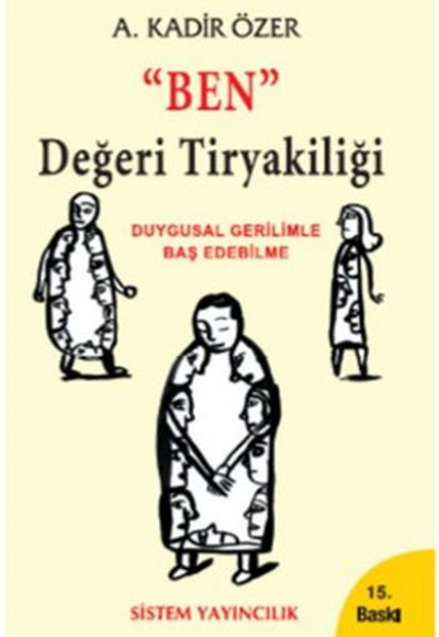 "Ben" Değeri Tiryakiliği