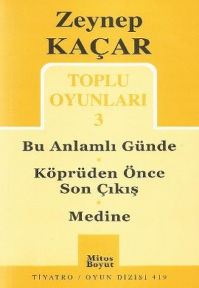 Toplu Oyunları -3 / Bu Anlamlı Günde - Köprüden Önce Son Çıkış - Medine