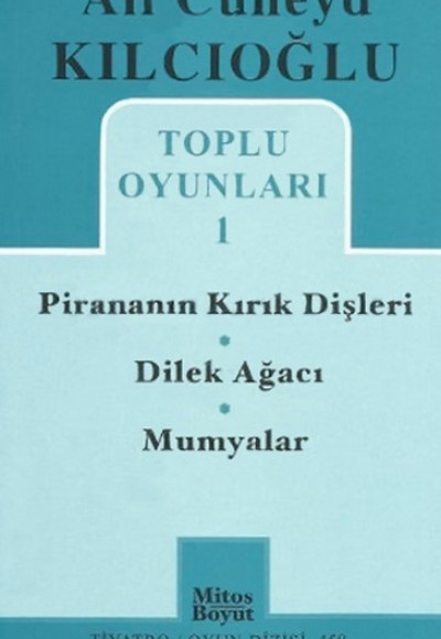 Toplu Oyunları -1 / Pirananın Kırık Dişleri - Dilek Ağacı - Mumyalar