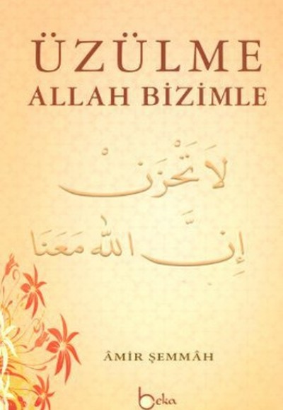 Üzülme Allah Bizimle