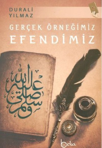 Gerçek Örneğimiz Efendimiz