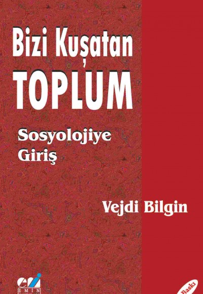 Bizi Kuşatan Toplum - Sosyolojiye Giriş