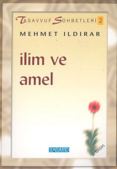 İlim ve Amel:  : Tasavvuf Sohbetleri 2