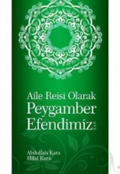 Aile Reisi Olarak Peygamber Efendimiz