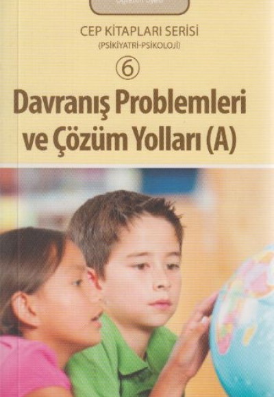 Davranış Problemleri ve Çözüm Yolları - A