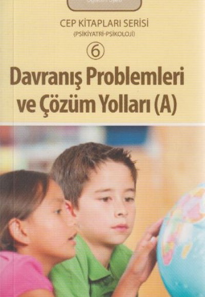 Davranış Problemleri ve Çözüm Yolları A Kitabı