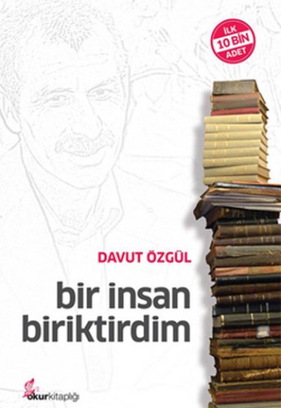 Bir İnsan Biriktirdim