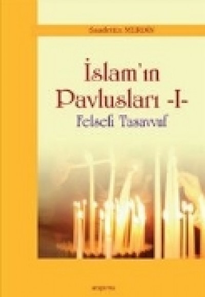 İslam'ın Pavlusları -1  Felsefi Tasavvuf