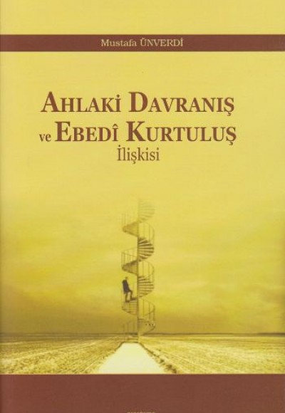 Ahlaki Davranış ve Ebedi Kurtuluş İlişkisi