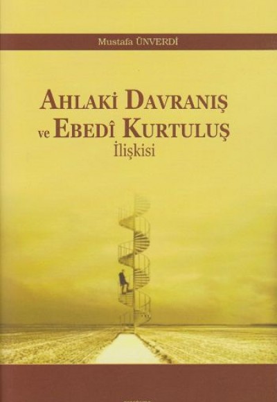 Ahlaki Davranış ve Ebedi Kurtuluş İlişkisi