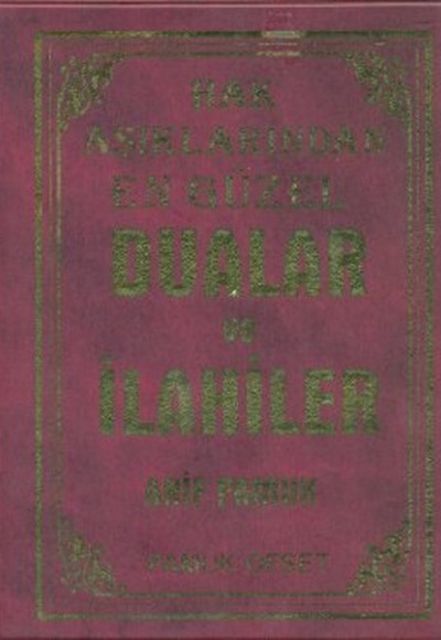 Hak Aşıklarından En Güzel Dualar ve İlahiler (İlahi-008)