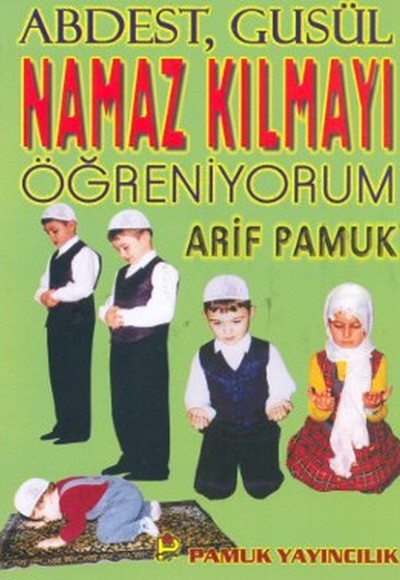 Namaz Kılmayı Öğreniyorum (Namaz-010/p15)