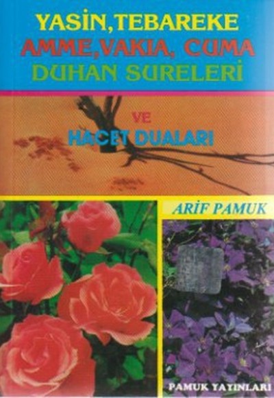 Yasin Tebareke Amme Vakıa Cuma Duhan Sureleri ve Hacet Duaları