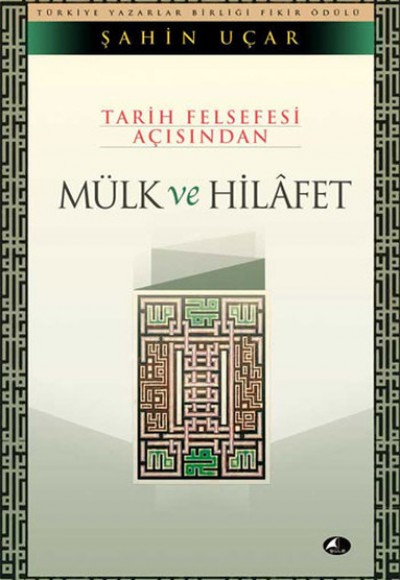 Tarih Felsefesi Açısından Mülk Ve Hilafet