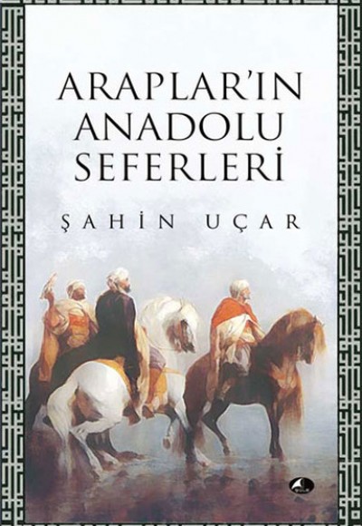 Araplar'ın Anadolu Seferleri