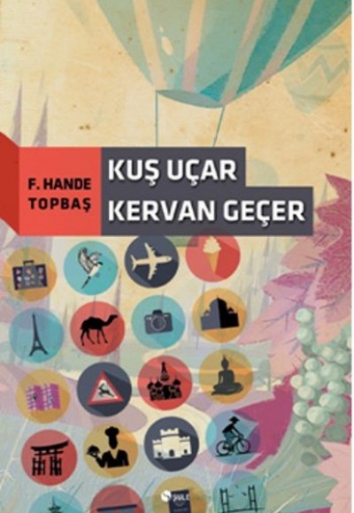 Kuş Uçar Kervan Geçer