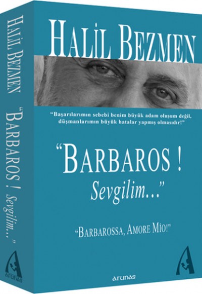 Barbaros! Sevgilim...