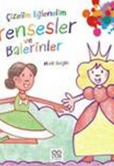 Çizelim Eğlenelim - Prensesler ve Balerinler