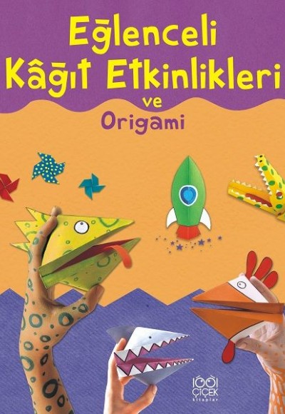 Eğlenceli Kağıt Etkinlikleri ve Origami