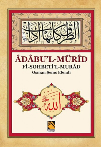 Adabu'l-Mürid - Fi-Sohbeti'l-Murad - Osman Şems Efendi