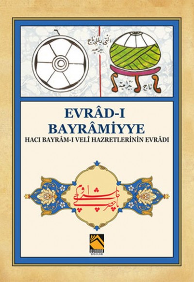 Evrad-ı Bayramiyye - Hacı Bayram-ı Veli Hazretlerinin Evradı