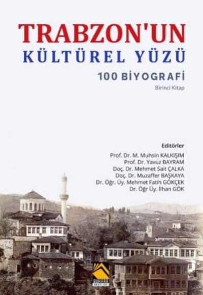 Trabzonun Kültürel Yüzü - 100 Biyografi