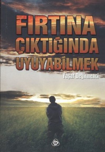 Fırtına Çıktığında  Uyuyabilmek