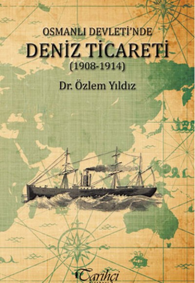 Osmanlı Devletinde Deniz Ticareti (1908 - 1914)
