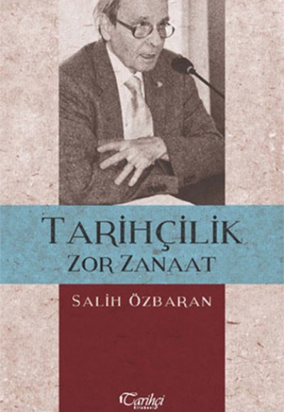 Tarihçilik Zor Zanaat