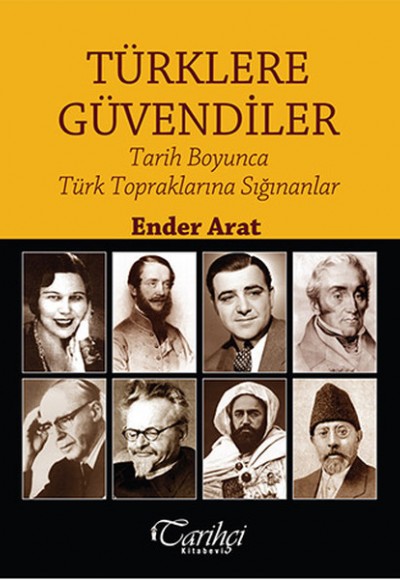 Türklere Güvendiler - Tarih Boyunca Türk Topraklarına Sığınanlar