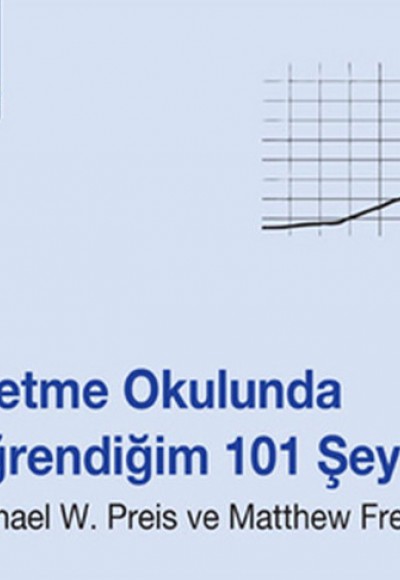 İşletme Okulunda Öğrendiğim 101 Şey