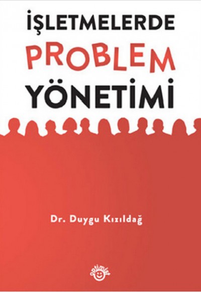 İşletmelerde Problem Yönetimi