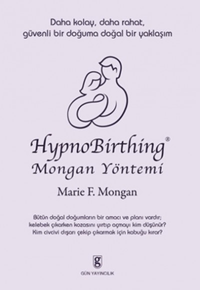 Hypnobirthing Mongan Yöntemi / Daha Kolay Daha Rahat Güvenli Bir Doğuma Doğal Bir Yaklaşım