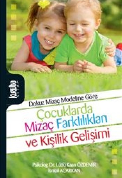 Çocuklarda Mizaç Farklılıkları ve Kişilik Gelişimi