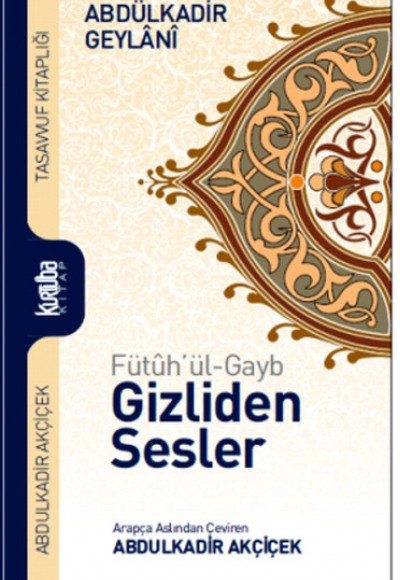 Fütuh'ul-Gayb Gizliden Sesler (Ciltli)