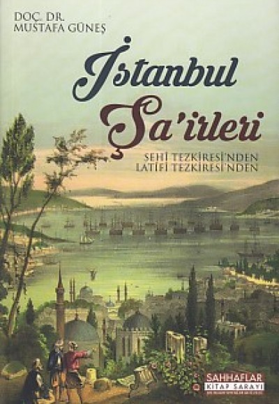 İstanbul Şa'irleri Sehi Tezkiresi'nden Latifi Tezkiresi'nden