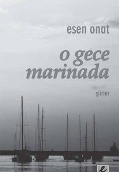 O Gece Marinada