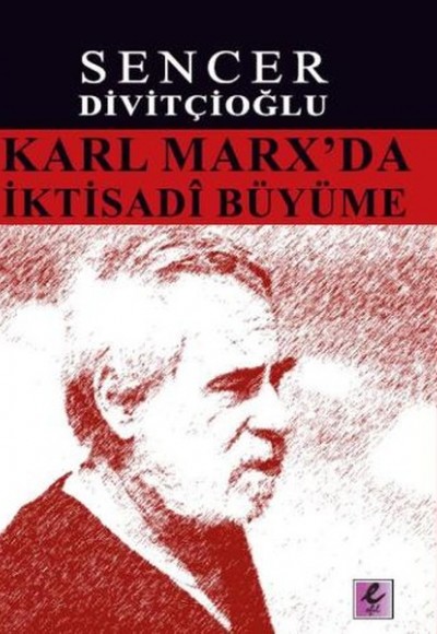 Karl Marx'da İktisadi Büyüme  Marx'ın Görüşleri ve Harrod'la Karşılaştırma