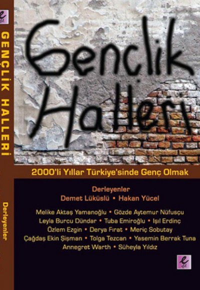 Gençlik Halleri  2000'li Yıllar Türkiye'sinde Genç Olmak