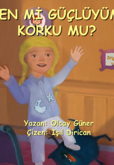 Ben Mi Güçlüyüm Korku Mu?