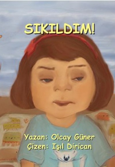 Sıkıldım!