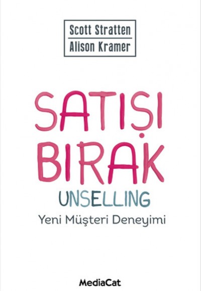 Satışı Bırak  Unselling Yeni Müşteri Deneyimi