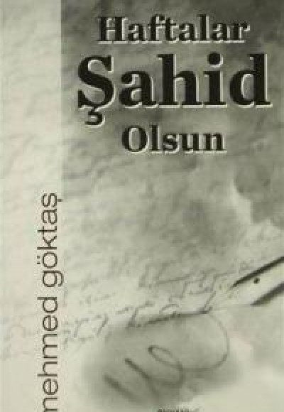 Haftalar Şahid Olsun