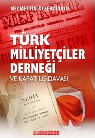 Türk Milliyetçiler Derneği ve Kapatılış Davası