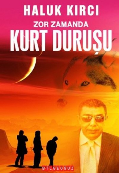 Zor Zamanda Kurt Duruşu