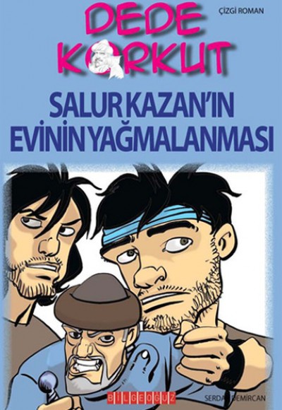 Dede Korkut / Salur Kazan'ın Evinin Yağmalanması (Çizgi Roman)