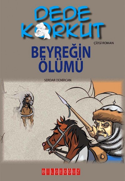 Dede Korkut / Beyreğin Ölümü (Çizgi Roman)