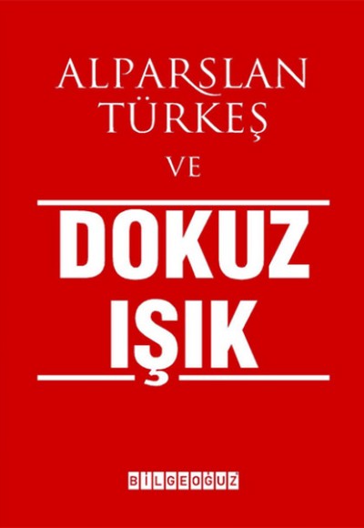 Alparslan Türkeş ve Dokuz Işık