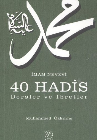 İmam Nevevi - 40 Hadis  Dersler ve İbretler