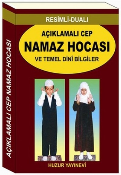 Resimli - Dualı Açıklamalı Cep Namaz Hocası ve Temel Dini Bilgiler (Kod: 056)